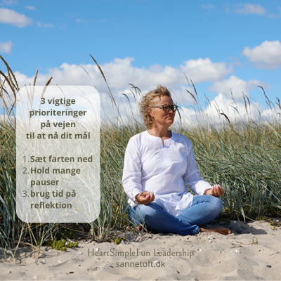 3 vigtige prioriteringer på vejen til at nå målet