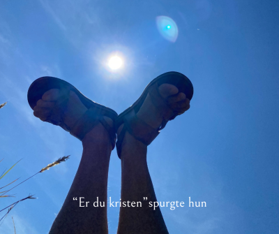 Er du kristen, spurgte hun