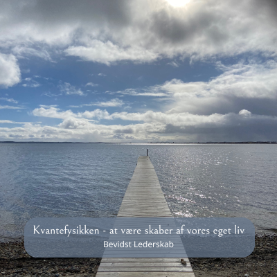 At være skaber af vores eget liv