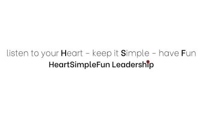 Listen to your Heart. Keep it Simple. Have fun HeartSimpleFun Leadership